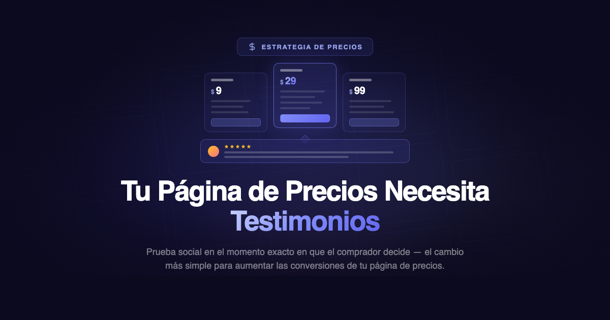Por qué tu página de precios necesita testimonios