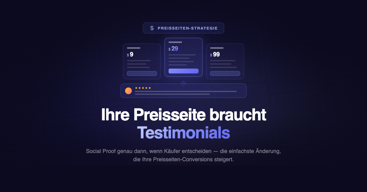 Warum auf Ihre Preisseite Kundenstimmen gehören