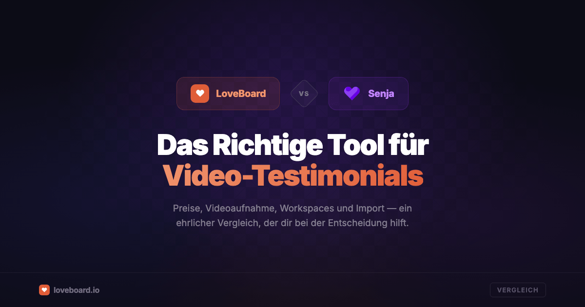 LoveBoard vs. Senja: Welche Testimonial-Plattform passt zu Ihnen?