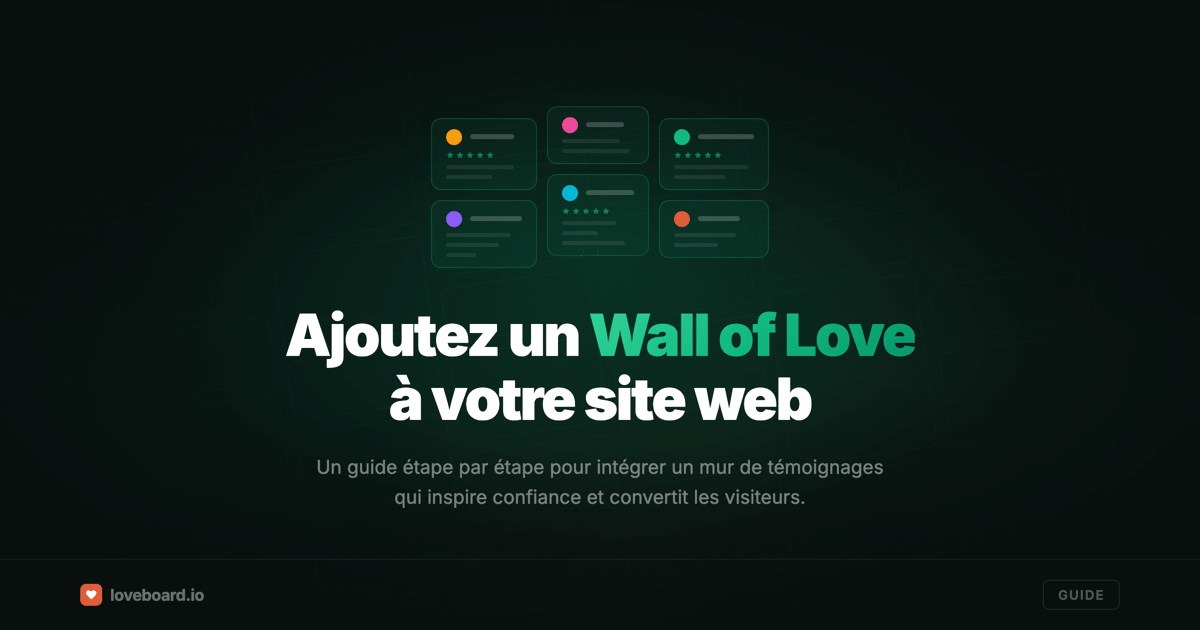Comment ajouter un Wall of Love à votre site web (en moins de 10 minutes)