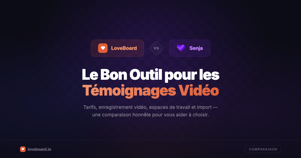 LoveBoard vs Senja : quelle plateforme de témoignages choisir ?