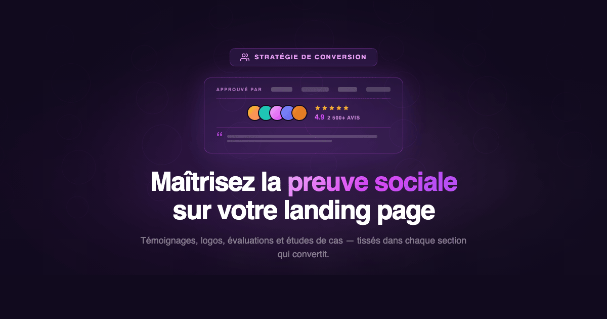 Le guide complet de la preuve sociale pour les landing pages SaaS