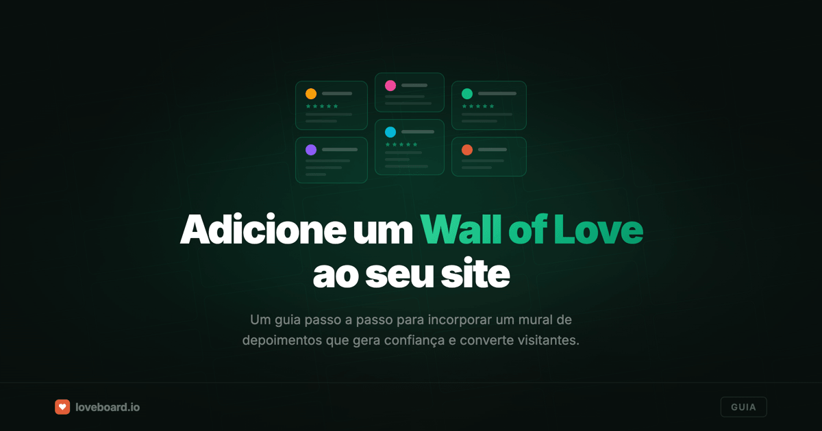 Como adicionar um Wall of Love ao seu site (em menos de 10 minutos)