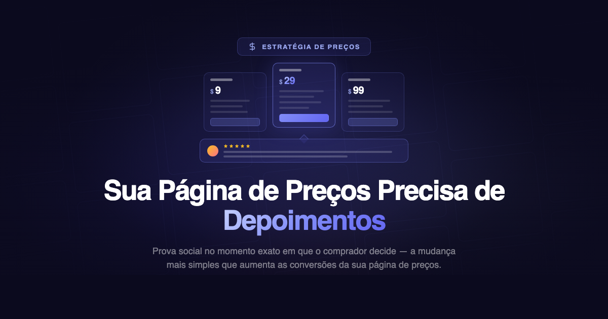 Por que sua página de preços precisa de depoimentos (e como colocá-los lá)