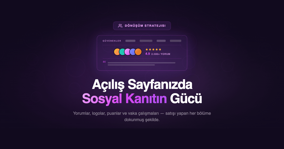 SaaS Açılış Sayfaları için Sosyal Kanıt Rehberi